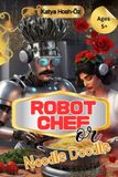 Robot Chef or Noodle Doodle