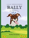 Lilla BoD Lilla Gårdshunden Rally På Äventyr Paperback