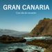 Gran Canaria: una isla de ensueño: Fotolibro de viaje