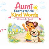 Aumi Learns Aumi Learns to Use Kind Words Paperback