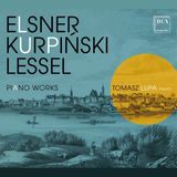 Proper S&D Consignment Elsner/Kurpinski/Lessel: Piano Works