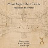 Sebastián De Vivanco: Missa Super Octo Tonos