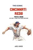 Cincinnati The Iconic Sports Trivia Collection- Cincinnati Reds Baseball
