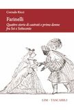 Farinelli. Quattro storie di castrati e prime donne fra Sei e Settecento
