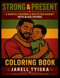 Strong & Present: A Mindful Coloring & Reflection Journey With Black Fathers and Their Children