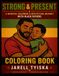 Strong & Present: A Mindful Coloring & Reflection Journey With Black Fathers and Their Children