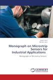 Monograph on Microstrip Sensors for Industrial Applications