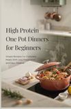 High Protein One Pot Dinners