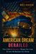 The Independently Published The American Dream Derailed Paperback