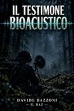 IL TESTIMONE BIOACUSTICO
