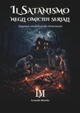 Il satanismo negli omicidi seriali: Spiegazioni scientifiche ed altre interpretazioni