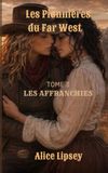 Les Affranchies: (roman lesbien - saga lesbienne)