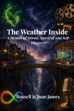 The Libri GmbH The Weather Inside: A Memoir of Storms, Survival, and Self-Discovery Paperback