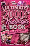 The Ultimate 2000s Nostalgia Book: Bring Back the 2000s