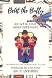 Beat Bol Psychology for Kids- Beat The Bully - Activate Your Inner Superhero