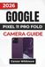 GOOGLE PIXEL 11 PRO FOLD CAMERA GUIDE 2026