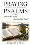 PRAYING THE PSALMS: Prayers for Every Season of the Soul