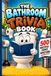 The Bathroom Trivia Book