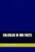 CALCULUS Independently Published CALCULUS IN 100 FACTS Paperback