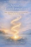 The Path of Being Series Book 1 of Three-The Spiral of Transformation
