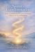 The Path of Being Series Book 1 of Three-The Spiral of Transformation