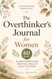 The Overthinker's Journal for Women
