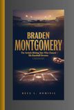 BRADEN MONTGOMERY: The Switch-Hitting Star Who Chased His Baseball Dreams - A BIOGRAPHY
