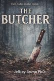THE BUTCHER: EVIL HIDES IN THE QUIET