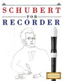 Schubert for Recorder: 10 Easy Themes for Recorder Beginner Book