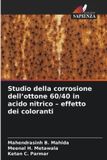 Studio Edizioni Sapienza Studio della corrosione dell'ottone 60/40 in acido nitrico - effetto dei coloranti