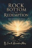 Rock Bottom To Redemption: Daily Readings on Grace That Heals and Restores