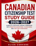 Canadian Citizenship Test Study Guide 2026–2027