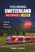 TOURING SWITZERLAND BY TRAIN: A Practical Route Planner for First-Time Visitors Exploring Swiss Cities and Alpine Regions