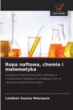 Ropa OmniScriptum SRL Ropa naftowa, chemia i matematyka
