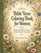 Bible Verse Coloring Book for Women: Botanical Scripture Designs for Faith, Prayer & Relaxation