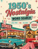 1950s Nostalgia Large Print Word Search: A Relaxing and Fun Word Find Puzzle Book for Adults and Seniors