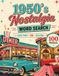 1950s Nostalgia Large Print Word Search: A Relaxing and Fun Word Find Puzzle Book for Adults and Seniors