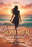 Wenn der Sommer uns verrät