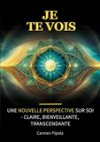 Je te vois: Une nouvelle perspective sur SOI - claire, bienveillante, transcendante