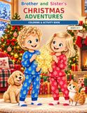 Brother & Sister's Christmas Adventures: Coloring & Activity Book