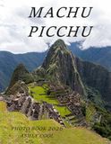Machu Picchu: Cool Pictures That Create An Idea For You About - Perfect Gift for tourism & travel lovers.....Relaxing & Meditation.