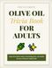 The Ultimate Olive Oil Trivia Book for Adults: Large Print Brain Games, Fascinating Facts, and Health Secrets of Nature's Liquid Gold