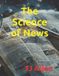 The Science of Everything-The Science of News