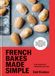 French Octopus Publishing Group French Bakes Made Simple