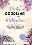 Mindful Doodling on Watercolour: A 21-Day Workbook for Calm & Creativity