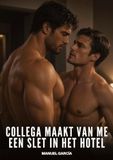 Collega Tredition Collega maakt van me een slet in het hotel