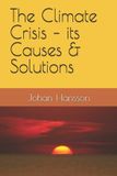The Climate Crisis - its Causes & Solutions Paperback