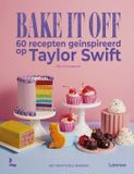Bake Lannoo Bake it off: 60 recepten geïnspireerd op Taylor Swift