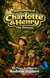 The Brave Hearts Publishing LLC Adventures of Charlotte and Henry