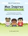 Max Inspires: The Activity Book: A Social, Emotional, Learning & Kindness Activity Workbook for Kids Ages 4–8 (Drawing, Fine Motor Skills, and Confidence Building Activities)